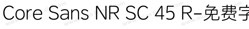 Core Sans NR SC 45 R字体转换